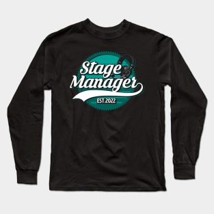 Stage Manager Est. 2022 Long Sleeve T-Shirt